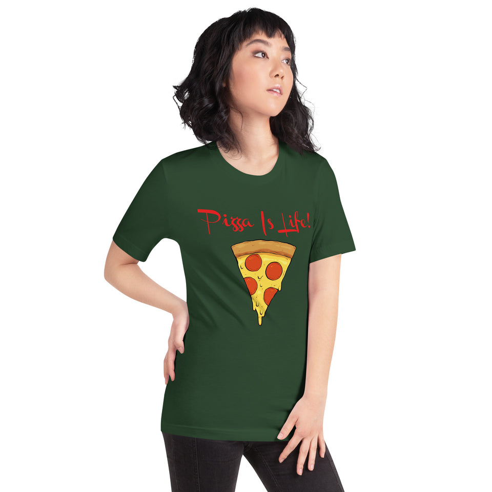 Pizza Is Life Unisex t-shirt