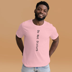 Do Not Disturb Unisex t-shirt